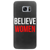 believe women Samsung Galaxy S7 Edge Case