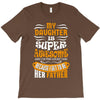 My Daughter Super Awesome Father T-Shirt