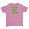 rock out with my guac out Youth Tee
