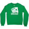 bought this shirt with your money poker Crewneck Sweatshirt