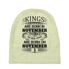 Real Kings Are Born On November 1 Baby Beanies
