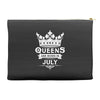 Queens Are Born In July Accessory Pouches