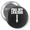 pull my cracker funny xmas christmas Pin-back button