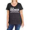 i'm an engineer i'm never wrong Ladies Curvy T-Shirt