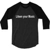 litsen your music 3/4 Sleeve Shirt