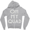 oh my quad Zipper Hoodie