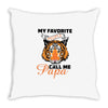 My Favorite People Call Me Papa Throw Pillow