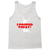 i pooped today Tank Top