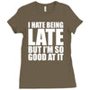 i hate being late but Ladies Fitted T-Shirt