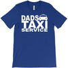 dad taxi funny T-Shirt