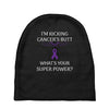 I Am Kicking Cancers Butt Whats Your Superpower? Baby Beanies