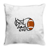 best dad ever Throw Pillow