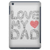 love my dad iPad Mini