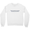 dumb people Crewneck Sweatshirt