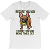 before you go T-Shirt
