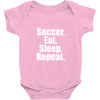 Eat. Sleep. Soccer. Repeat Baby Onesie