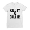 kill it grill it Ladies Fitted T-Shirt
