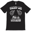 trust me i'm a nurse T-Shirt
