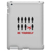 Be Yourself iPad 3 and 4 Case