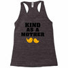 Kind As A Mother Racerback Tank