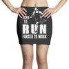 born to run forced to work Mini Skirts