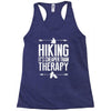 hiking it's cheaper than therapy Racerback Tank