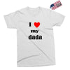 i love my dada Exclusive T-shirt
