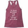I Am Your Mothers Day Gift Dad Says You're Welcome Racerback Tank