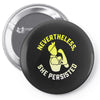 nevertheless, she persisted Pin-back button