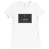 t n shirt Ladies Fitted T-Shirt