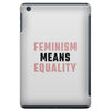 Feminism Means Equality iPad Mini
