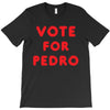 vote for pedro T-Shirt