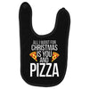 all i want for christmas is you and pizz Baby Bibs