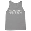 real men play rugby Tank Top