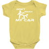 dont touch my car Baby Onesie