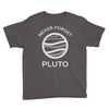 never forget pluto the planet Youth Tee