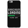 sarcasm loading funny joke iPhone 6/6s Case