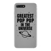 Greatest Pop Pop In The Universe iPhone 7 Plus Case
