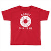 donut talk to me Toddler T-shirt