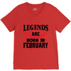 Legends Are Born In February V-Neck Tee