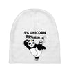 5 Percent Unicorn 95 Percent Ninja Baby Beanies