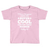 i never imagined i would be a super cool carcinoid cancer warrior kill Toddler T-shirt