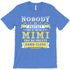 Nobody Is Perfect But If You Are A Mimi You Are Pretty Damn Close, Nob T-Shirt