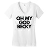 oh my god becky Women's V-Neck T-Shirt