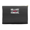 hillary is my homegirl funny Accessory Pouches