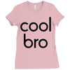 cool bro Ladies Fitted T-Shirt