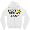 Did You See My Bag Zipper Hoodie