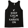 keep calm and karate on Tank Top