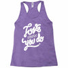 love what you do Racerback Tank