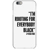 rooting for everybody t shirt iPhone 6/6s Case